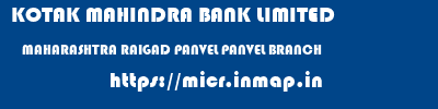 KOTAK MAHINDRA BANK LIMITED  MAHARASHTRA RAIGAD PANVEL PANVEL BRANCH  micr code